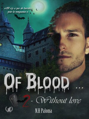 cover image of Of blood... Without love--Tome 2
